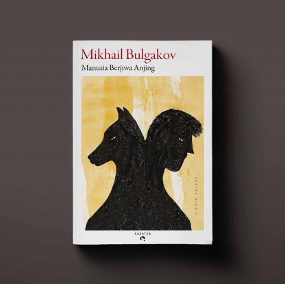 Manusia Berjiwa Anjing Mikhail Bulgakov