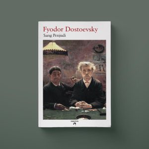 Fyodor Dostoevsky - Sang Penjudi
