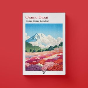 Osamu Dazai - Bunga-Bunga Lawakan