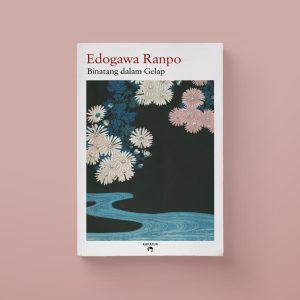 Edogawa Ranpo - Binatang dalam Gelap