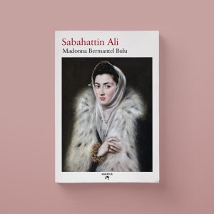 Sabahattin Ali - Madonna Bermantel Bulu
