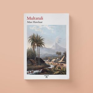 Multatuli - Max Havelaar