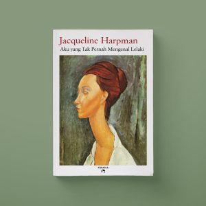 Jacqueline Harpman - Aku yang Tak Pernah Mengenal Lelaki
