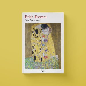 Erich Fromm - Seni Mencintai